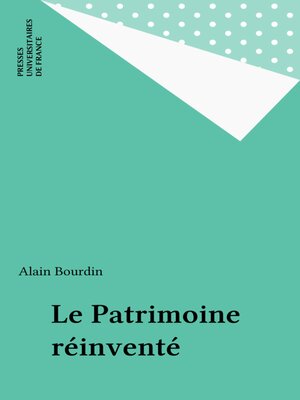 cover image of Le Patrimoine réinventé